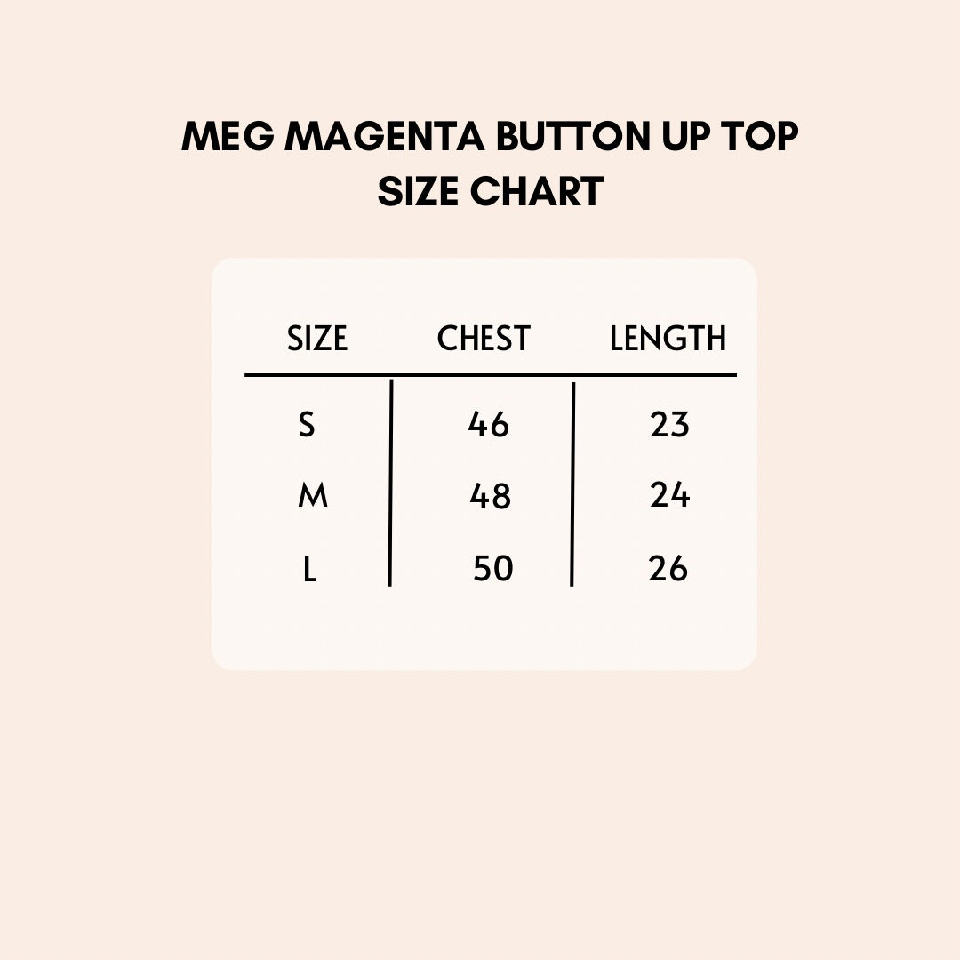 Meg magenta button up top size chart.