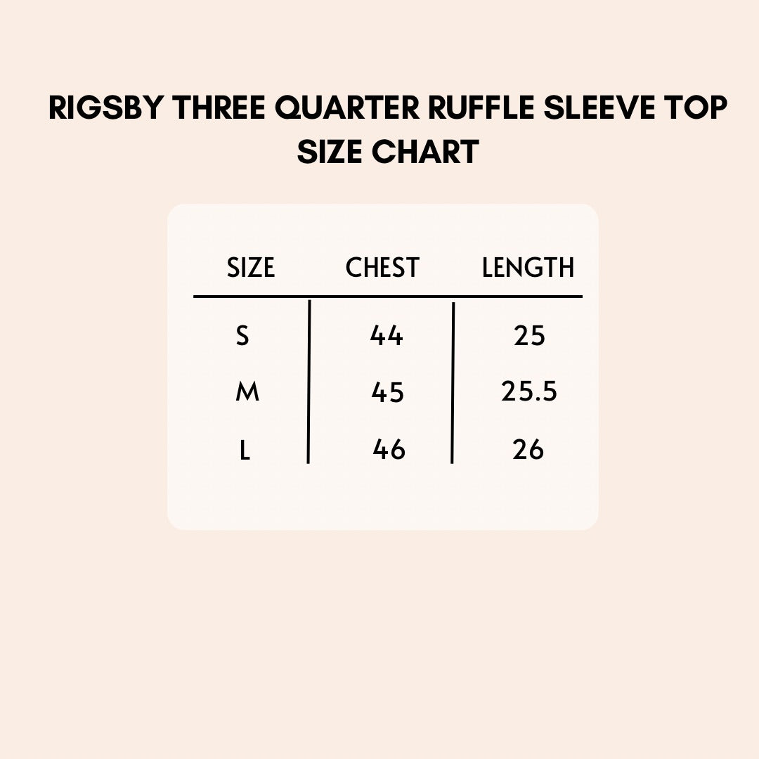 Size chart for the Rigsby three quarter ruffle sleeve top.