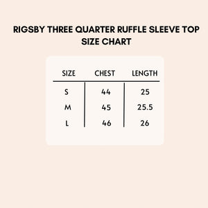Size chart for the Rigsby three quarter ruffle sleeve top.