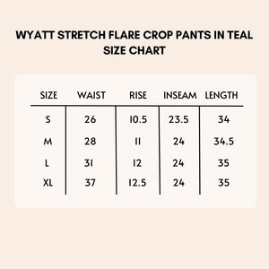Wyatt stretch flare crop pants in teal size chart.