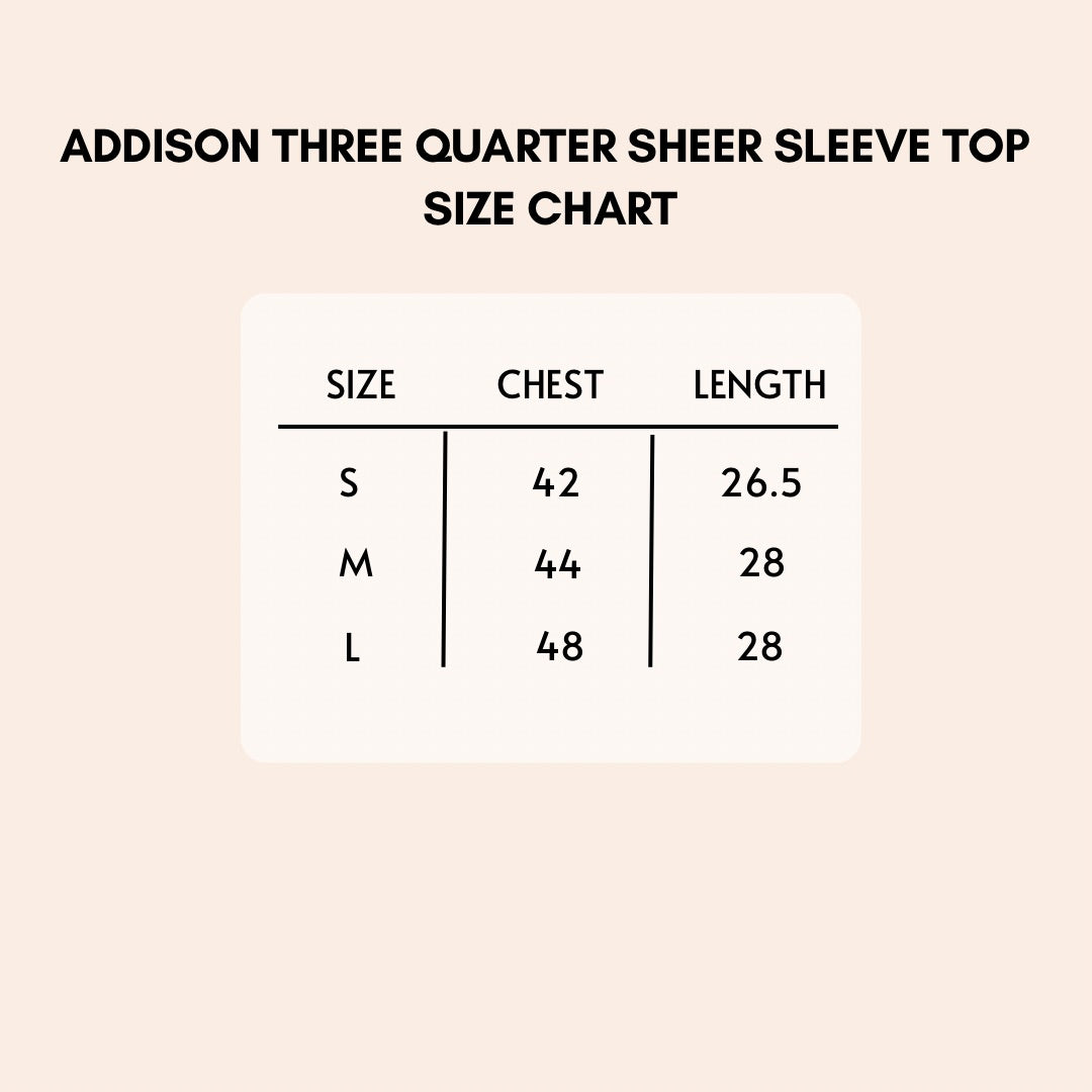 Addison Three Quarter Sheer Sleeve Top size chart.