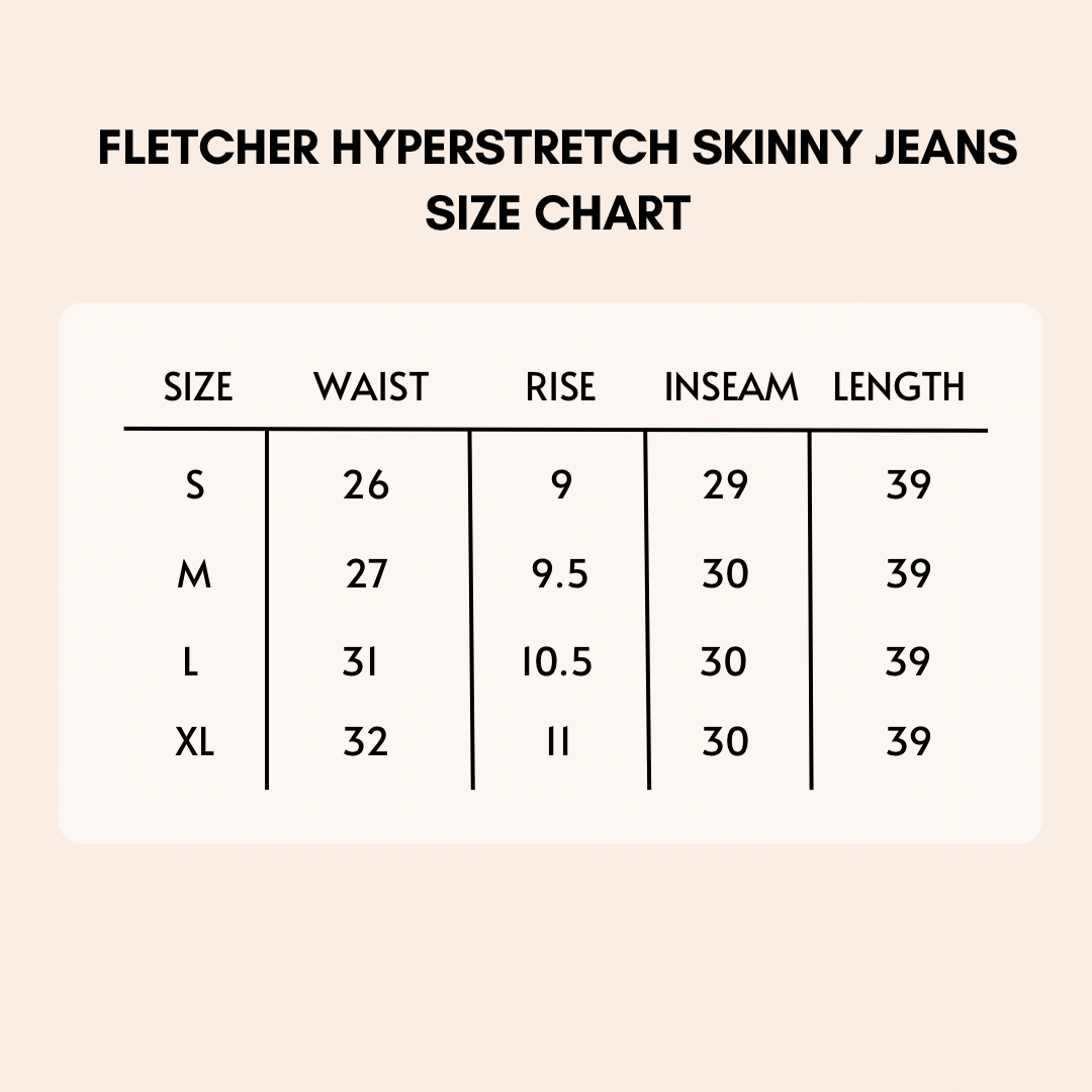 Fletcher Hyper Stretch Skinny Jeans Size Chart