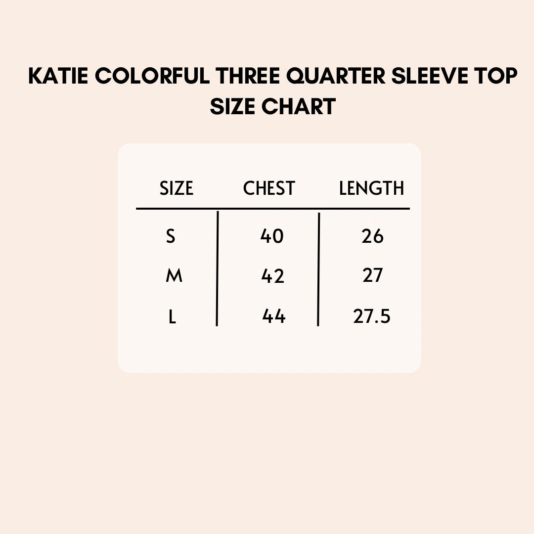 Katie colorful three quarter sleeve top size chart.