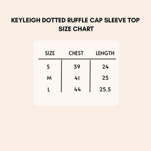 Keyleigh Dotted Ruffle Cap Sleeve Top size chart